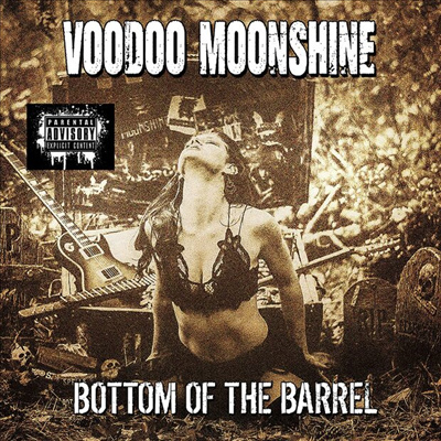 Voodoo Moonshine - Bottom Of The Barrel (CD)