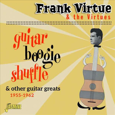 Frank Virtue & The Virtues - Guitar Boogie Shuffle & Other Guitar Greats 1955-1962 (CD)