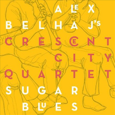 Alex Belhaj's Crescent City Quartet - Sugar Blues (CD)