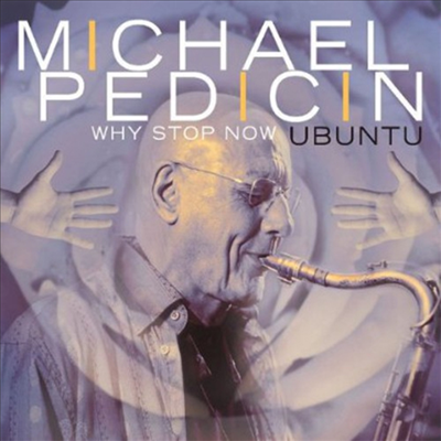 Michael Pedicin - Why Stop Now (CD)