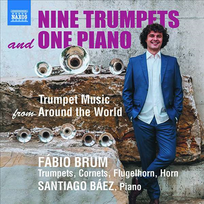 9개의 트럼펫과 1개의 피아노 - 세상의 음악을 아우르는 트럼펫 작품집 (Nine Trumpets and One Piano - Trumpet Music From Around the World)(CD) - Fabio Brum