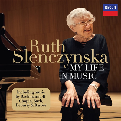 97세 피아니스트 루스 슬렌친스카 - 음악 속의 내 삶 (Ruth Slenczynska - My Life In Music)(CD) - Ruth Slenczynska