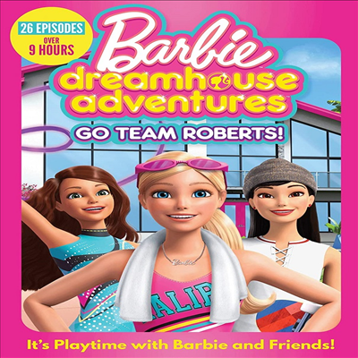 Barbie Dreamhouse Adventures: Go Team Roberts! (바비 드림하우스 어드벤처스) (2018)(지역코드1)(한글무자막)(DVD)
