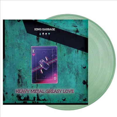King Garbage - Heavy Metal Greasy Love (Coke Bottle Green LP)