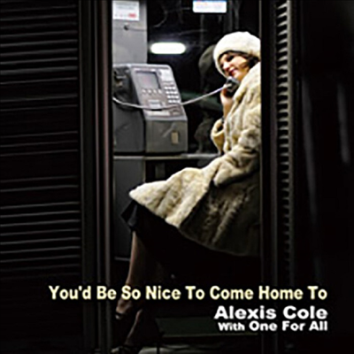 Alexis Cole With One For All - You&#39;d Be So Nice To Come Home To (180g LP)(일본반)