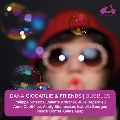 버블즈 - 다나 쇼칼리와 친구들 (Dana Ciocarlie & Friends - Bubbles)(CD) - Dana Ciocarlie