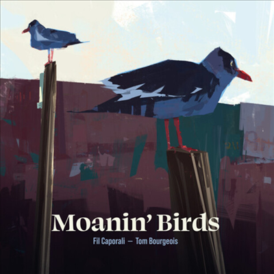 Fil Caporali / Tom Bourgeois - Moanin' Birds (Digipack)(CD)