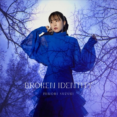 Suzuki Minori (스즈키 미노리) - Broken Identity (CD+Blu-ray) (초회한정반 A)