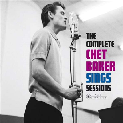 Chet Baker - Complete Chet Baker Sings Sessions (Jazz Images) (Remastered)(Deluxe Edition)(Digipack)(CD)