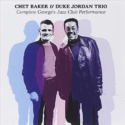 Chet Baker & Duke Jordan Trio - Complete George's Jazz Club Performance: Live 1975 + 1977 (CD)