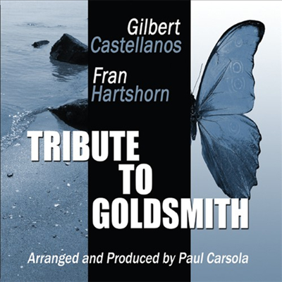 Gilbert Castellanos / Fran Hartshorn - Tribute To Goldsmith (CD)