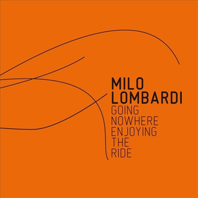 Milo Lombardi - Going Nowhere (Enjoying The Ride)(CD)