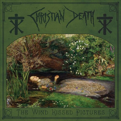 Christian Death - The Wind Kissed Pictures (2021 Edition)