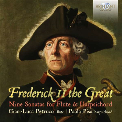 프리드리히 대왕 - 플루트와 하프시코드를 위한 소나타 (Frederick the Great: Nine Sonatas for Flute and Harpsichord)(CD) - Gian Luca Petrucci