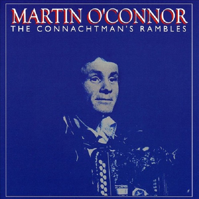 Martin O&#39;connor - Connachtman&#39;s Rambles (CD)