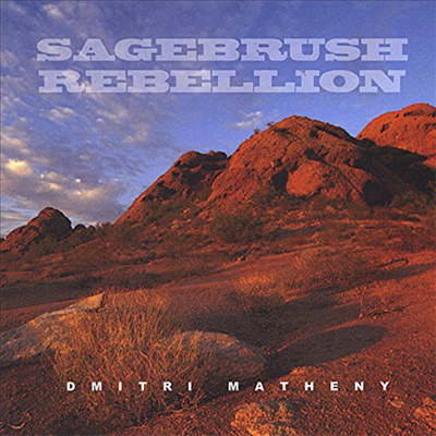 Dmitri Matheny - Sagebrush Rebellion (CD)