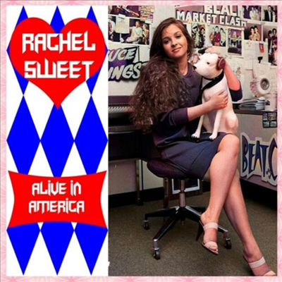 Rachel Sweet - Alive In America (CD)