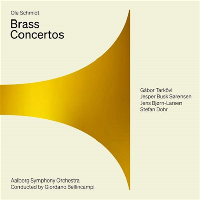 올레 슈미트: 금관을 위한 협주곡 (Ole Schmidt: Horn Concerto &amp; Tuba Concerto)(CD) - Giordano Bellincampi