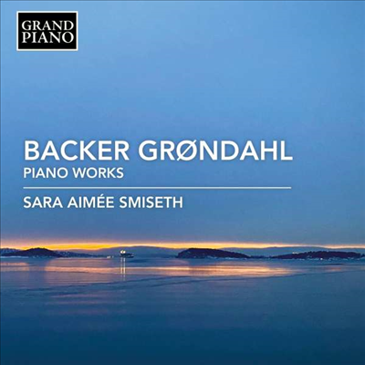 그뢴달: 피아노 작품 (Grondahl: Works for Piano)(CD) - Sara Aimee Smiseth