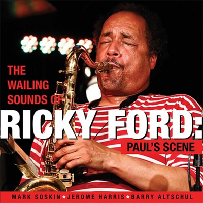 Ricky Ford - Wailing Sounds Of Ricky Ford - Paul&#39;s Scene (CD)