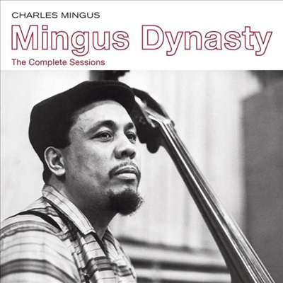 Charles Mingus - Mingus Dynasty (Complete Sessions)(Remastered)(3 Bonus Tracks)(CD)