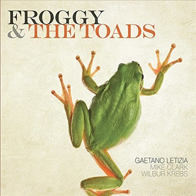 Gaetano Letizia - Froggy &amp; The Toads (CD)