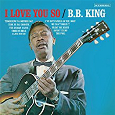 B.B. King - I Love You So (Bonus Tracks)(180G)(LP)