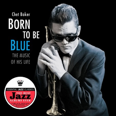 Chet Baker - Born To Be Blue: The Music Of His Life (CD)