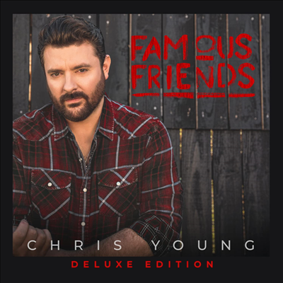 Chris Young - Famous Friends (Deluxe Edition)(CD)