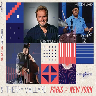Thierry Maillard / John Patitucci / Dennis Chambers - Paris New York (Digipack)(CD)