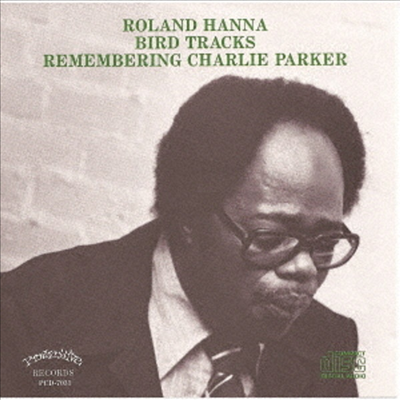 Roland Hanna - Bird Tracks - Remembering Charlie Parker (Ltd)(Remastered)(일본반)(CD)