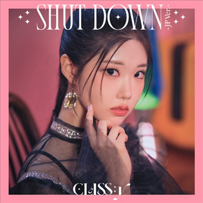 클라씨 (CLASS:y) - Shut Down -Jp Ver.- (채원 Ver.)(CD)