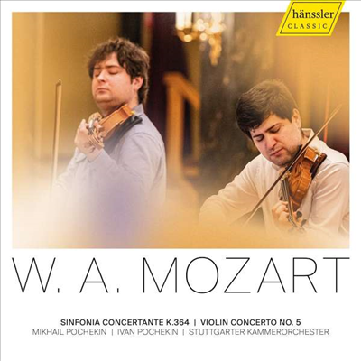 모차르트: 바이올린 협주곡 5번 &amp; 신포니아 콘체르탄테 (Mozart: Violin Concerto No.5, &amp; Sinfonia Concertante, K.364)(CD) - Mikhail Pochekin