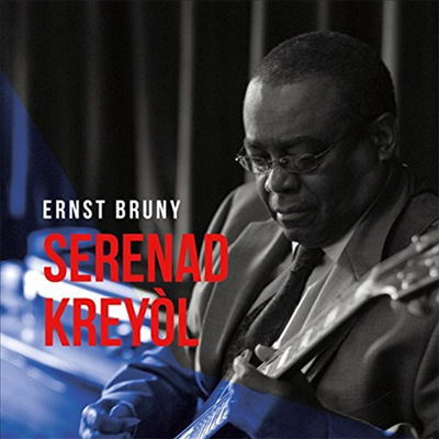 Ernst Bruny - Serenad Kreyol (CD)