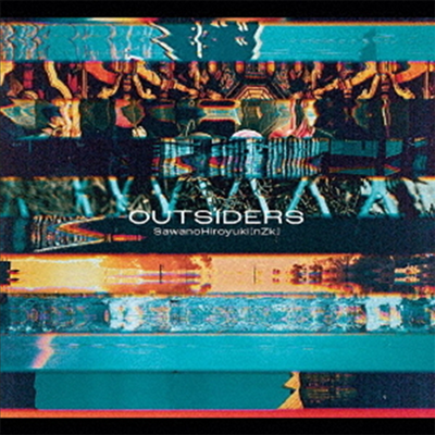SawanoHiroyuki(nZk) - Outsiders (CD)
