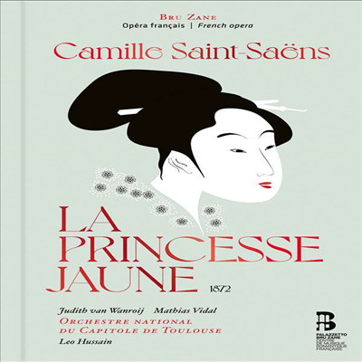 생상스: 오페라 &#39;동양의 공주&#39; (Saint-Saens: Opera &#39;La princesse jaune&#39;) - Leo Hussain