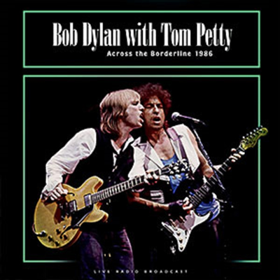 Bob Dylan & Tom Petty - Across The Borderline 1986 (Vinyl LP)