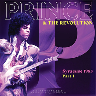 Prince & The Revolution - Syracuse 1985 Part 1 (Vinyl LP)