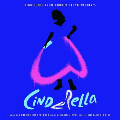 Andrew Lloyd Webber - Cinderella: The Musical (신데렐라) (Original Broadway Cast Recording)(2CD)