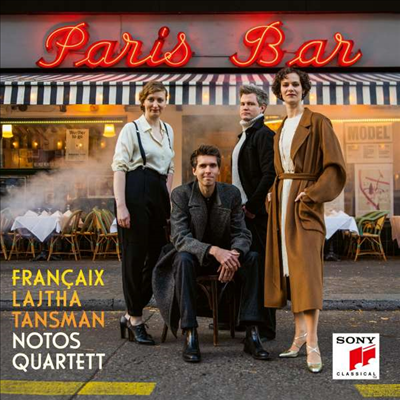 프랑스 바 - 플랑세, 탄스만 &amp; 라이타: 실내악 작품집 (Paris Bar - Francaix, Tansman &amp; Lajtha: Chamber Works)(CD) - Notos Quartett