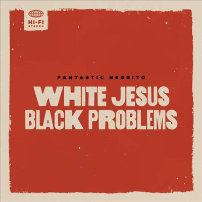 Fantastic Negrito - White Jesus Black Problems (CD)