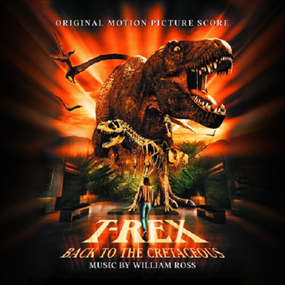 William Ross - T-Rex: Back To The Cretaceous (공룡 티렉스) (Soundtrack)(CD)