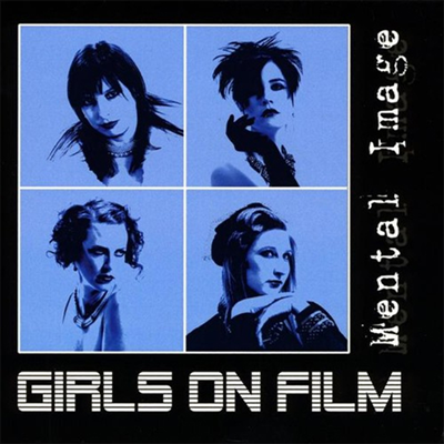 Girls On Film - Mental Image (EP)(CD)