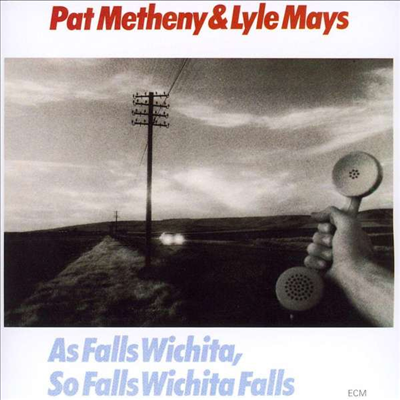 Pat Metheny &amp; Lyle Mays - As Falls Wichita, So Falls Wichita Falls (CD)