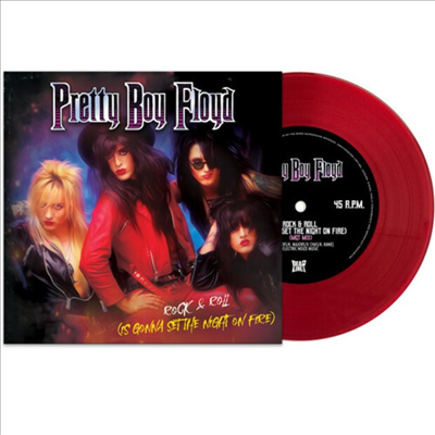 Pretty Boy Floyd - Rock &amp; Roll (Is Gonna Set The Night On Fire)(Red 7 inch Single LP)