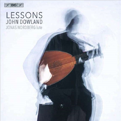 다울랜드: 류트 작품집 (Lessons - Dowland: Works for Lute) - Jonas Nordberg