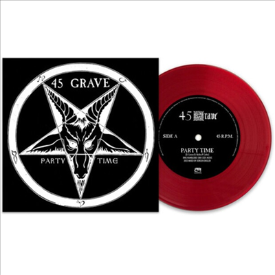 45 Grave - Party Time (Ltd. Ed)(Red 7 inch Single LP)