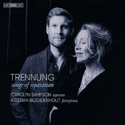 이별의 노래 (Trennung - Songs of Separation) (SACD Hybrid) - Carolyn Sampson