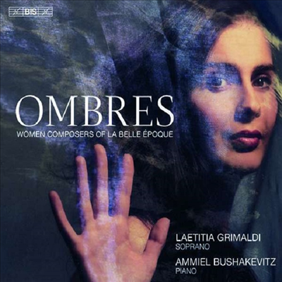 그림자 - 벨 에포크 시대 프랑스 여성 작곡가 (Ombres - Women Composers of La Belle Epoque) (SACD Hybrid) - Laetitia Grimaldi