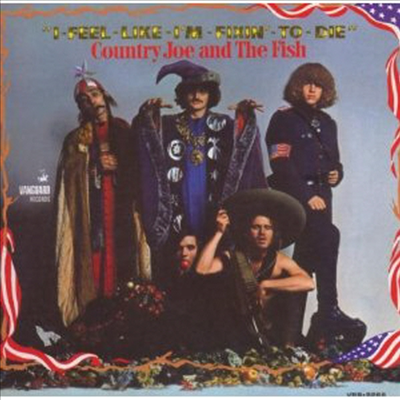 Country Joe &amp; The Fish - I Feel Like I&#39;m Fixin to Die (CD)